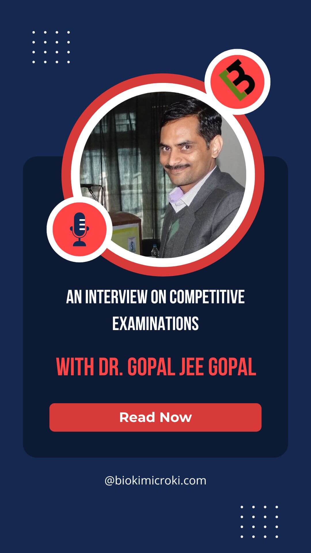 An Interview on Competitive Examinations with Dr. Gopal Jee Gopal
